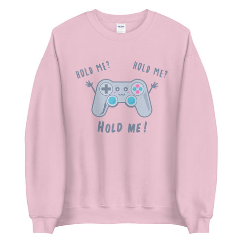 Hold Me! Sweatshirt